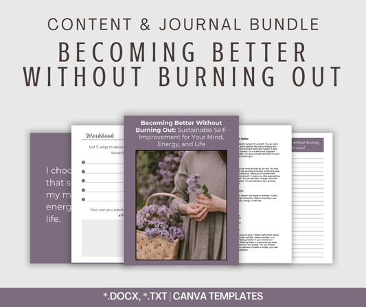 Becoming Better Without Burning Out | Content & Journal Bundle