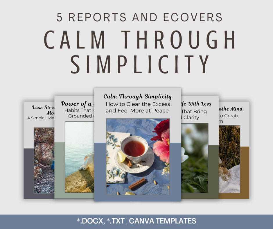 Calm Through Simplicity | 5 Report Bundle