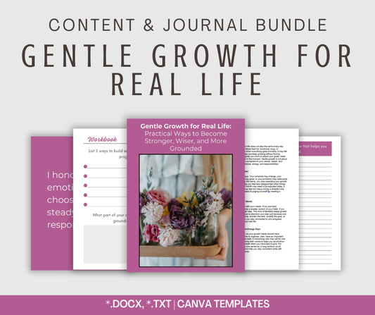Gentle Growth For Real Life | Content & Journal Bundle