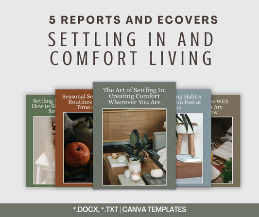 Settling In and Comfort Living Reports | 5 Report Bundle