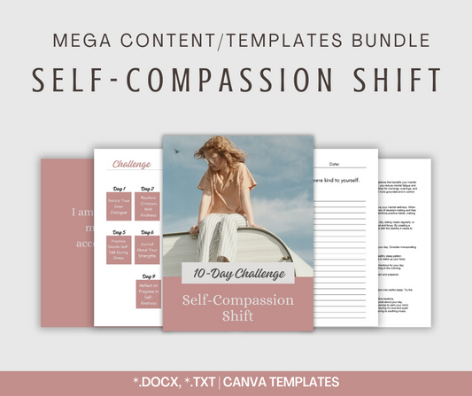 Self-Compassion Shift | MEGA Content and Templates Bundle