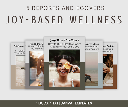 Joy-Based Wellness Reports | 5 Report Bundle