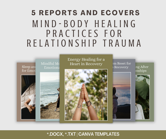 Mind-Body Healing For Relationship Trauma | 5 Report Bundle