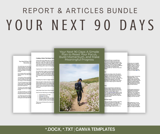 Your Next 90 Days | Report & Articles Bundle