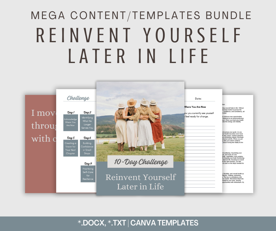 Reinvent Yourself Later in Life | MEGA Content and Templates Bundle