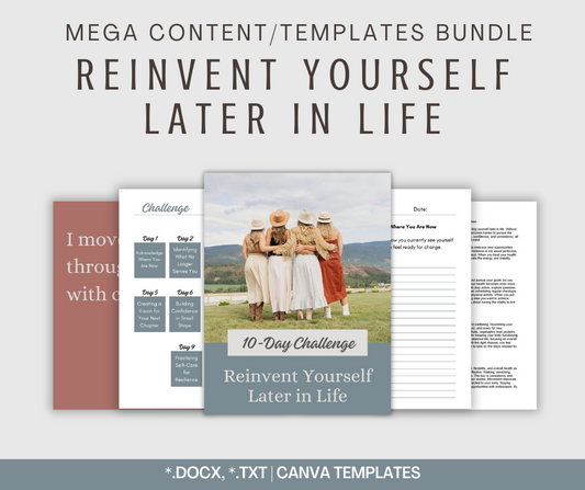 Reinvent Yourself Later in Life | MEGA Content and Templates Bundle
